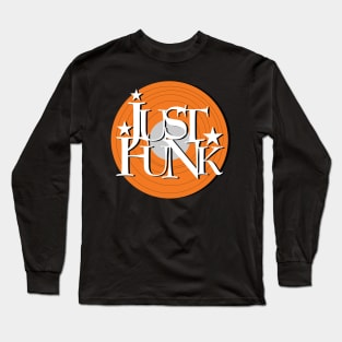 Just Funk Long Sleeve T-Shirt